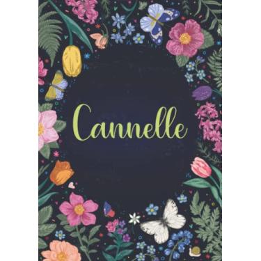 Imagem de Cannelle: Carnet de notes A5 | Prénom personnalisé Cannelle | Cadeau d'anniversaire pour fille, femme, maman, copine, sœur ... | Jardin de papillon | 120 pages lignée, Petit Format A5 (14.8 x 21 cm)