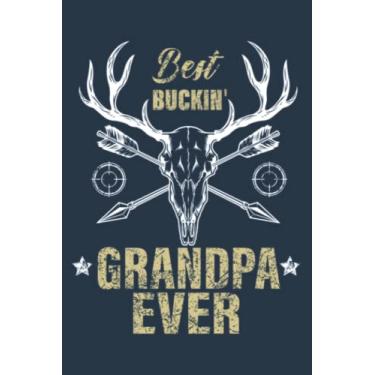 Imagem de Best Buckin Grandpa Ever Deer Hunters hunting father: Study Notebook, 6 x 9 inches, 120 pages