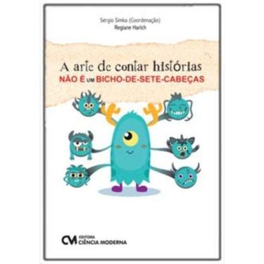 Imagem de A Arte de Contar Histórias Não é um Bicho-de-sete-Cabeças