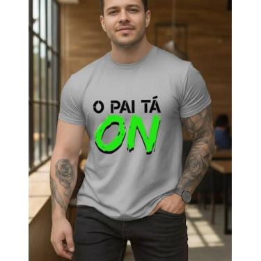 Imagem de Camiseta Estampada O Pai Tá On Frases Algodão Premium - Versitz, Cinza
