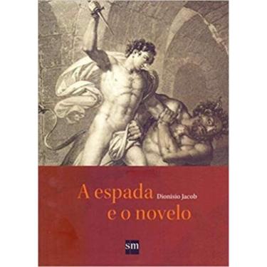 Imagem de Espada e o Novelo, A - 02Ed/17 - SM EDICOES, 3