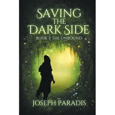 Imagem de Saving The Dark Side Book 3: The Unbound