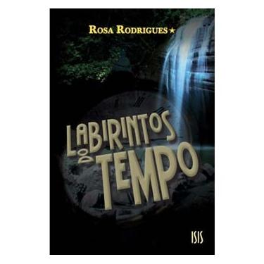 Imagem de Livro - Labirintos do Tempo - Maria Rosa Rodrigues