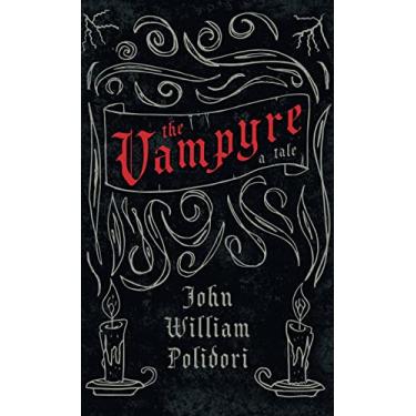 Imagem de Vampyre - A Tale (Fantasy and Horror Classics)