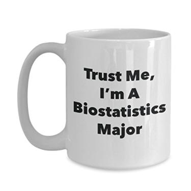 Imagem de Caneca Trust Me, I'm A Biostatistics Major - Caneca de café divertida - Lindas ideias de presentes de formatura para amigos e colegas de classe (425 g)