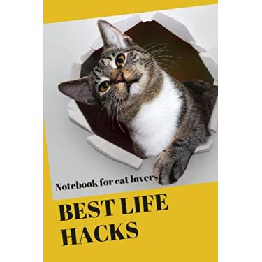 Imagem de Best Life Hacks: Notebook for cat lovers - Best Life Hacks - space, Notebook, Journal - space for life hacks for cats lovers only, Household Hacks Organiser (110 Pages, Table, 6 x 9) with index
