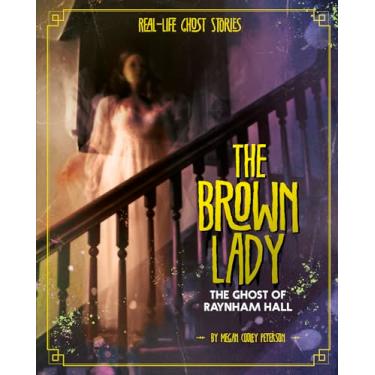 Imagem de The Brown Lady: The Ghost of Raynham Hall