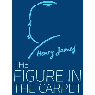 Imagem de The Figure in the Carpet (Henry James Collection) (English Edition)