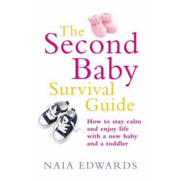Imagem de The Second Baby Survival Guide: How to stay calm and enjoy life with a new baby and a toddler (English Edition)
