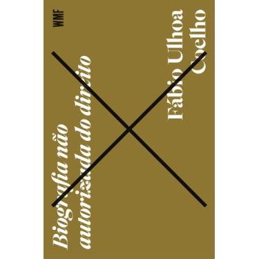 Imagem de Livro - Biografia não autorizada do direito