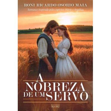 Imagem de A Nobreza de um Servo - Romance Inspirador sobre Amor e Determinação -