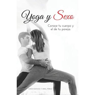 Imagem de Yoga y Sexo: Conoce tu cuerpo y el de tu pareja