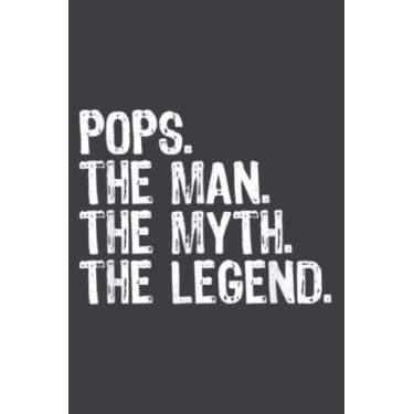 Imagem de Pops the Man the Myth the Legend Gift Christmas.pdf: Journal/Ruled Notebook with Premium Paper, Inner Pocket, with 6" x 9", 120 Pages.