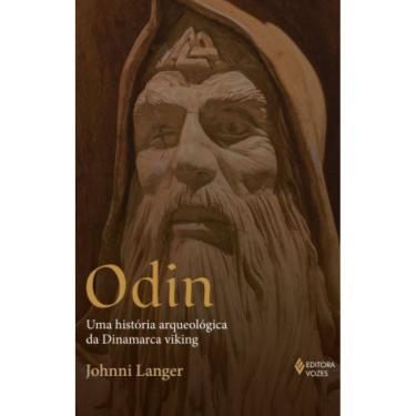 Imagem de Odin - Uma História Arqueológica da Dinamarca Viking