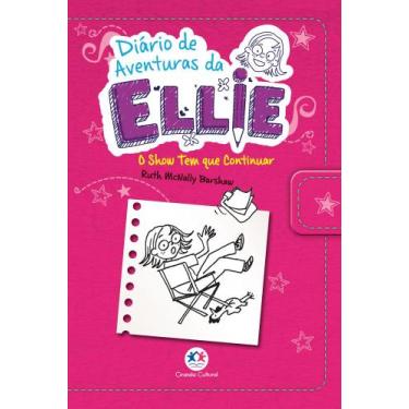 Imagem de Livro - Diário de aventuras da Ellie - O show tem que continuar - Livr