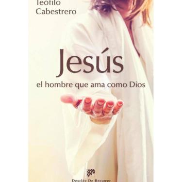 Imagem de Jesús, el hombre que ama como Dios - Espanhol