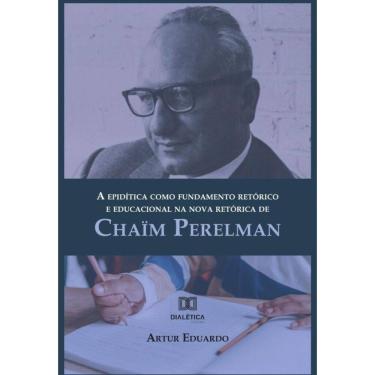 Imagem de A epidítica como fundamento retórico e educacional na nova retórica de Chaïm Perelman-Português