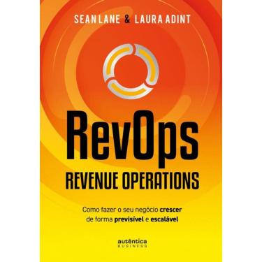 Imagem de RevOps - Revenue Operations: Como fazer o seu negócio crescer de forma previsível e escalável