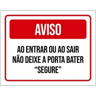 Imagem de Kit 5 Placa Acm Entrar Sair Deixe Porta Bater Segure 18X23 - Sinalizo