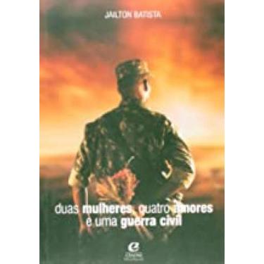 Imagem de Duas Mulheres, Quatro Amores e uma Guerra Civil - CANONE, 3