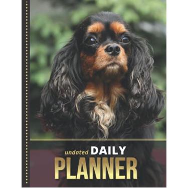 Imagem de Undated Daily Planner: 8.5x11 One Page Per Day Diary / 365 Logs / 6AM to 7PM Hourly Schedule / Black Brown Cavalier King Charles Spaniel Dog Art Photo ... / Time Management Gift For Organized People