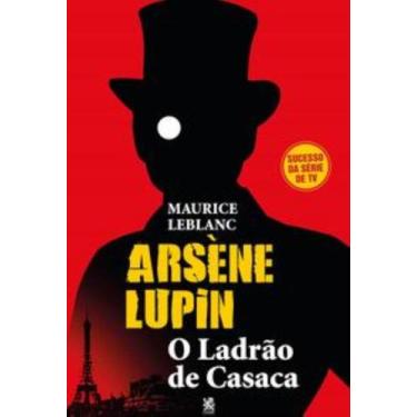 Imagem de Livro Arsène Lupin O Ladrão De Casaca Maurice Leblanc