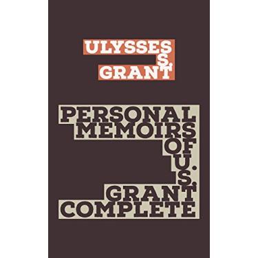 Imagem de Personal Memoirs of U. S. Grant Complete (English Edition)