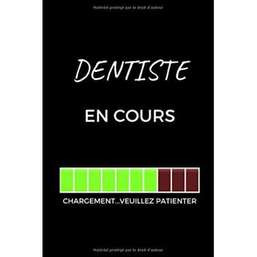 Imagem de Carnet de dentiste: Cadeau de graduation pour les dentistes et les étudiants d'école dentaire, cahier de cadeau drôle (6 x 9 cahiers lignés, 120 pages)