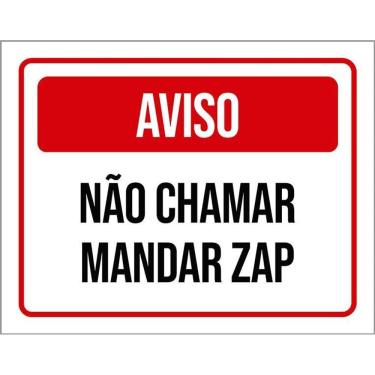 Imagem de Placa Sinalização - Aviso Não Chamar Mandar Zap 36X46