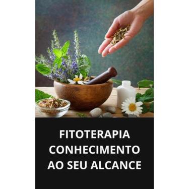 Imagem de Livro Fitoterapia Conhecimento ao seu Alcance