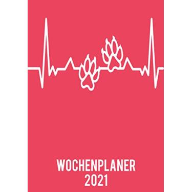 Imagem de Wochenplaner 2021: Wochenplaner zum notieren, organisieren und planen DIN A4. Kalender/Terminkalender/Monats- / Tagesübersicht/Kontakt- / Geburtstags listen/Tierpfote Katze Hund Heartbeat