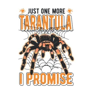 Imagem de Tarantel Notizbuch: Just one more Tarantula I promise Spinne Tarantel / 6x9 Zoll / 120 linierte Seiten