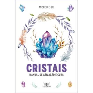 Imagem de Cristais: Manual de ativação e cura - ALFABETO, 3