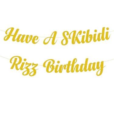 Imagem de Have A Skibidi Rizz Birthday Party Banner Decoration, Gold Glitter Funny Happy Birthday Sign Decorações de festa, lembrancinhas, suprimentos, ideias e decoração de presentes