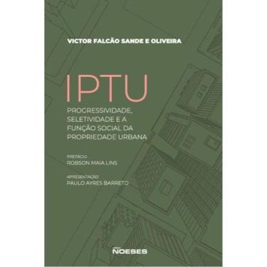 Imagem de Iptu - Progressividade, Seletividade E A Função Social Da Propriedade Urbana - 2025