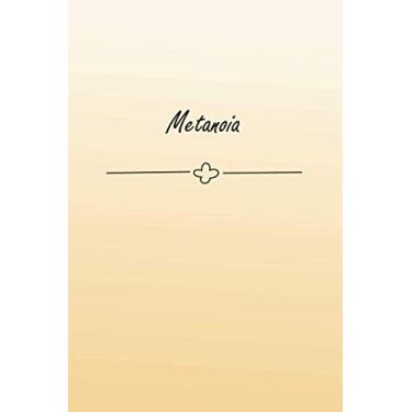 Imagem de Metanoia: Lined Notebook .100 pages. 6" x 9" (15.24 cm x 22.86 cm).Perfect gift for your friends.