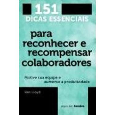 Imagem de 151 Dicas Essenciais para Reconhecer e Recompensar Colaboradores: Moti