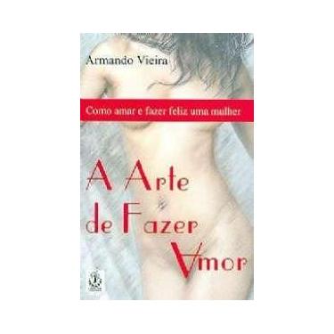 Imagem de Arte de Fazer Amor - Como Amar e Fazer Feliz uma Mulher - IBRASA EDITO