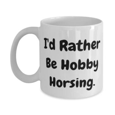 Imagem de Presentes chiques de passatempo, I'd Rather Be Hobby Horsing, Cool Holiday 325 g Caneca de presente para amigos