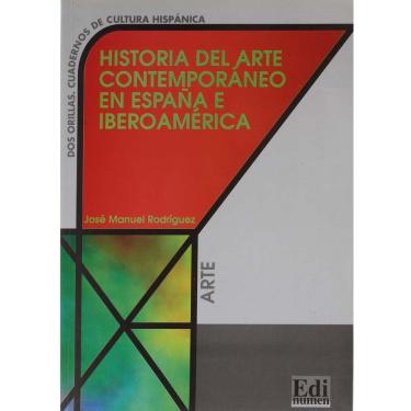 Imagem de Livro - Historia del Arte Contemporáneo en España e Iberoamérica - José Manuel Rodriguez
