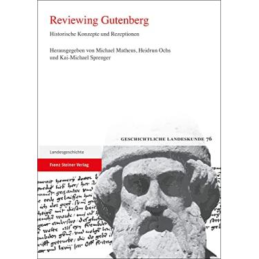 Imagem de Reviewing Gutenberg: Historische Konzepte Und Rezeptionen: 76