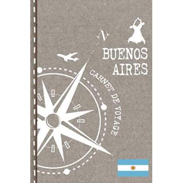 Imagem de Buenos Aires Carnet de Voyage: Cahier de Voyageurs Dot Grid Pointillé A5 - Dotted Journal de bord pour Ecrir. Livre pour l'écriture, dessiner. Souvenirs d'activités vacances - Notebook á points