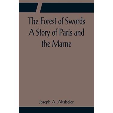 Imagem de The Forest of Swords A Story of Paris and the Marne