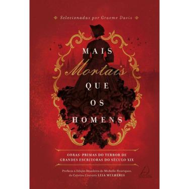 Imagem de Mais Mortais Que Os Homens - Obras-primas Do Terror De Grandes Escritoras Do Século Xix