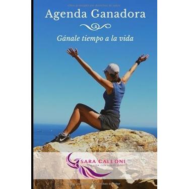 Imagem de Agenda Ganadora: La nueva agenda que te hace aprender a Ganar Tiempo