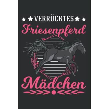 Imagem de Friesenpferd Notizbuch: Verrücktes Friesenpferd Mädchen Friesen Pferd / 6x9 Zoll / 120 karierte Seiten Seiten