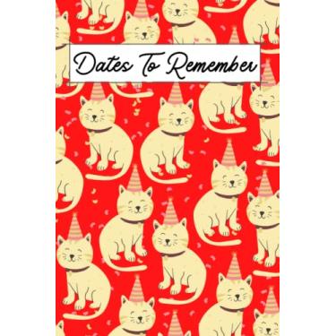 Imagem de Dates To Remember: Notebook For Recording Birthday Reminder, Anniversary Important Dates Recorder Special Occasions 6'9'' Perpetual Calendar Notebook ... Monthly Sections (Party Cat Red Cover Design)