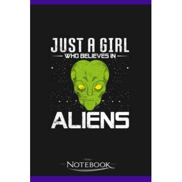 Imagem de Girls Alien Believer Extraterrestrial Women Alien Notebook: Planner, Diary, Lined College Ruled Paper 6 x 9 inches 120 Pages Notes