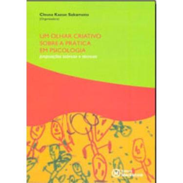 Imagem de Olhar Criativo Sobre A Pratica Em Psciologia, Um