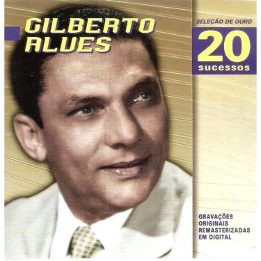 Imagem de Cd Gilberto Alves - Seleção De Ouro 20 Sucessos